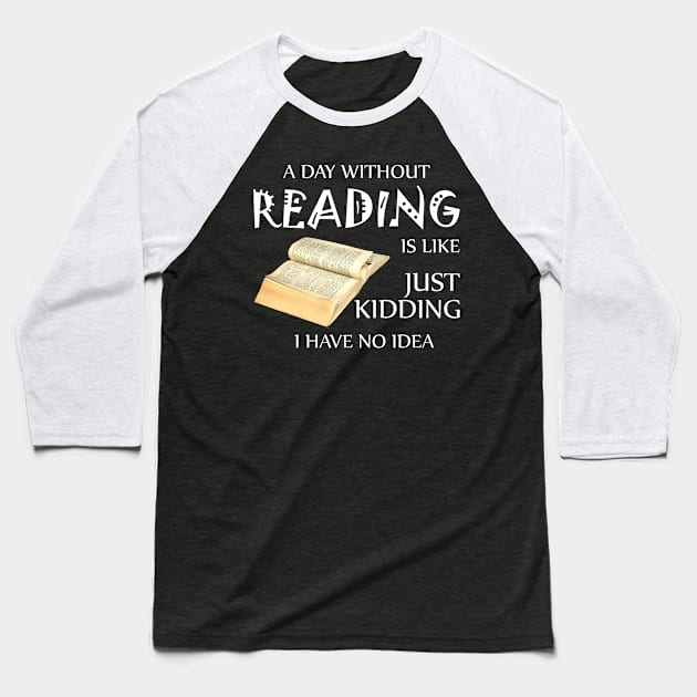 A day without reading is like Baseball T-Shirt by padune